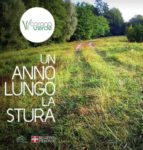 AL PARCO LA MANDRIA "UN ANNO LUNGO LA STURA"